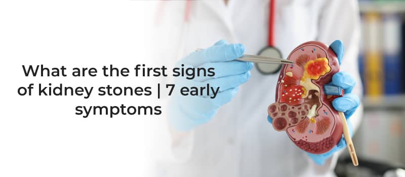 Kidney stones - symptoms, causes and treatment 