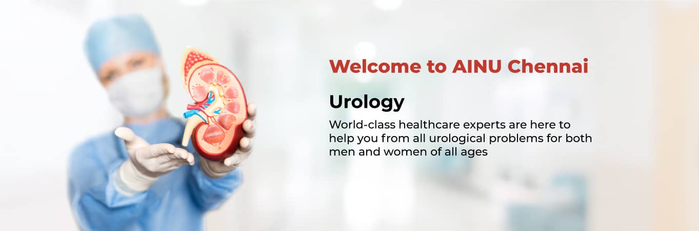 Best Urology Hospital in Chennai | Top Urologists | AINU India